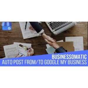 Businessomatic Google My Business Post Importer Exporter Plugin for WordPress