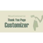 WooCommerce Thank You Page Customizer - Boost Sales