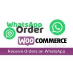 WooCommerce WhatsApp Order - Receive Orders using WhatsApp - WooCommerce Plugin