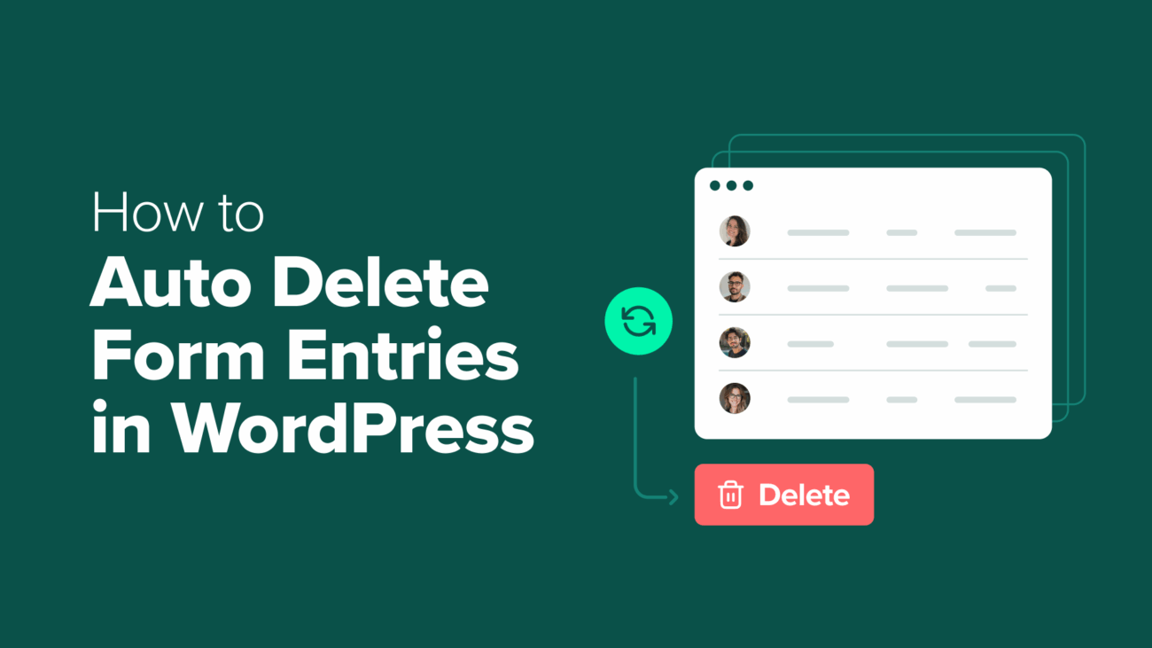 How I Auto Delete WordPress Form Entries (& Stay GDPR-Compliant ...