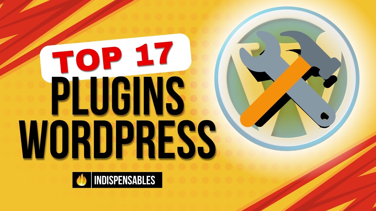 17 plugins WordPress indispensables 🛠️ pour optimiser votre site web (2025) 🚀 Performance & Sécurité
