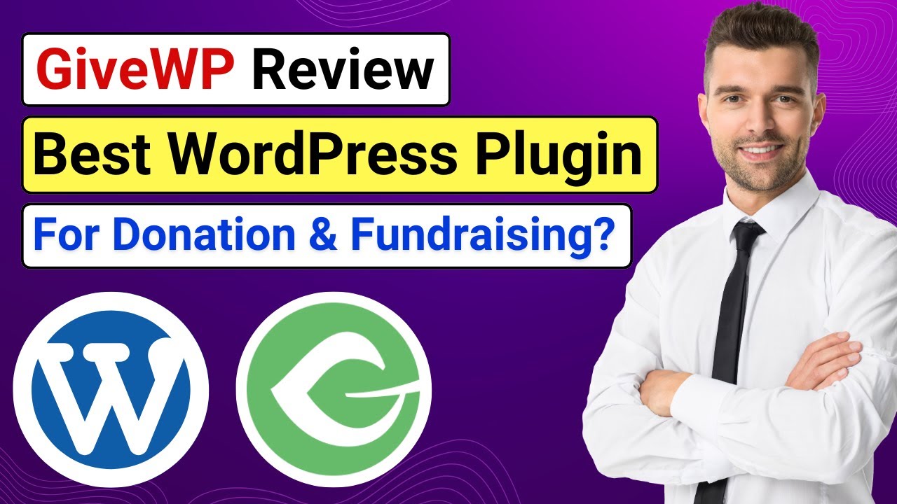 GiveWP Review - Powerful Donation Plugin for WordPress | Crowdfunding + Fundraising WordPress Plugin