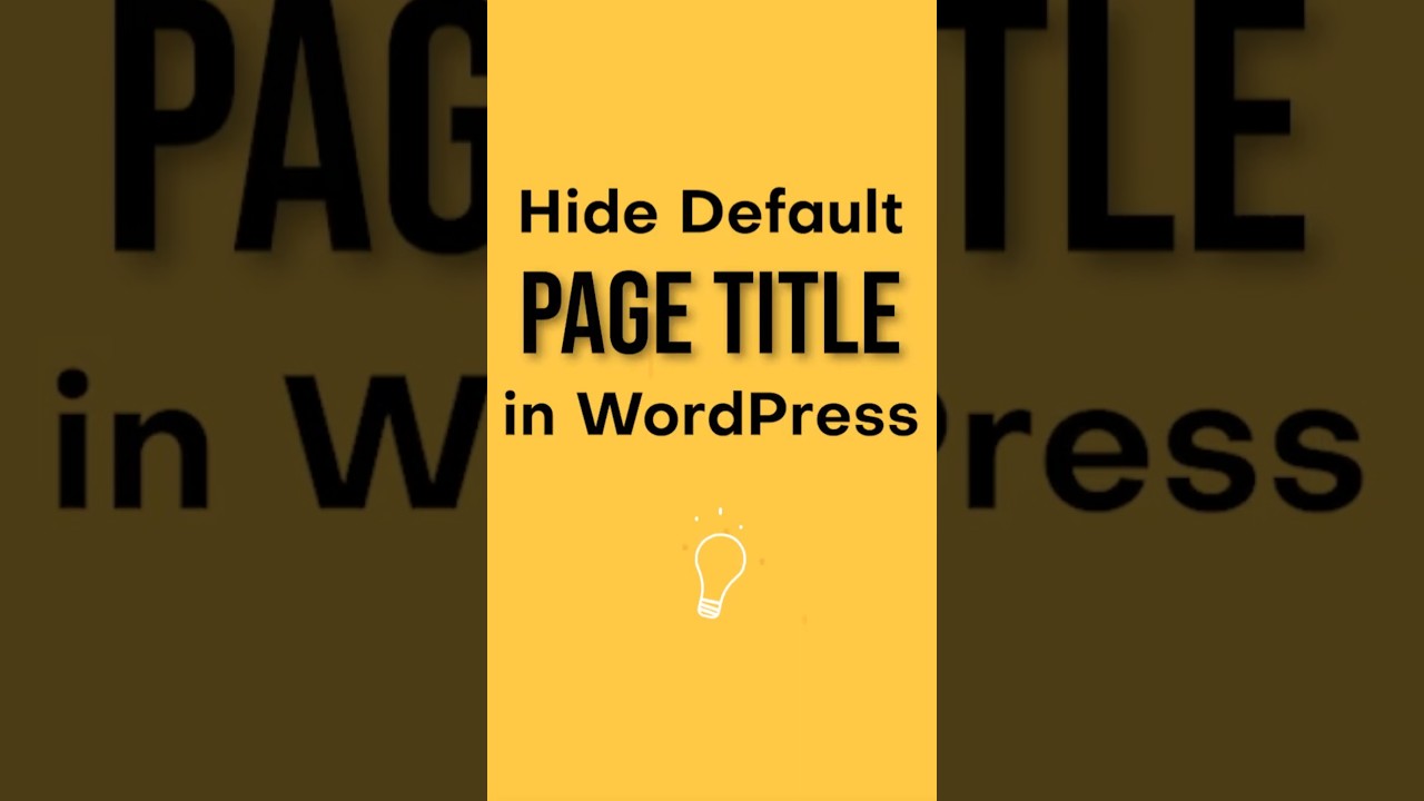How to Hide Page Title in WordPress?