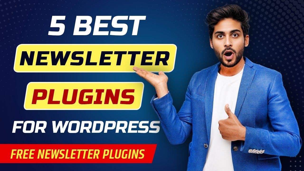 5 Best newsletter plugins for WordPress website | WordPress newsletter plugin free