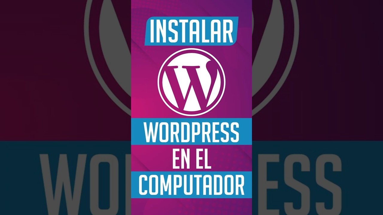 Cómo Instalar WordPress en tu Computador ¡Fácil y Rápido! 🚀