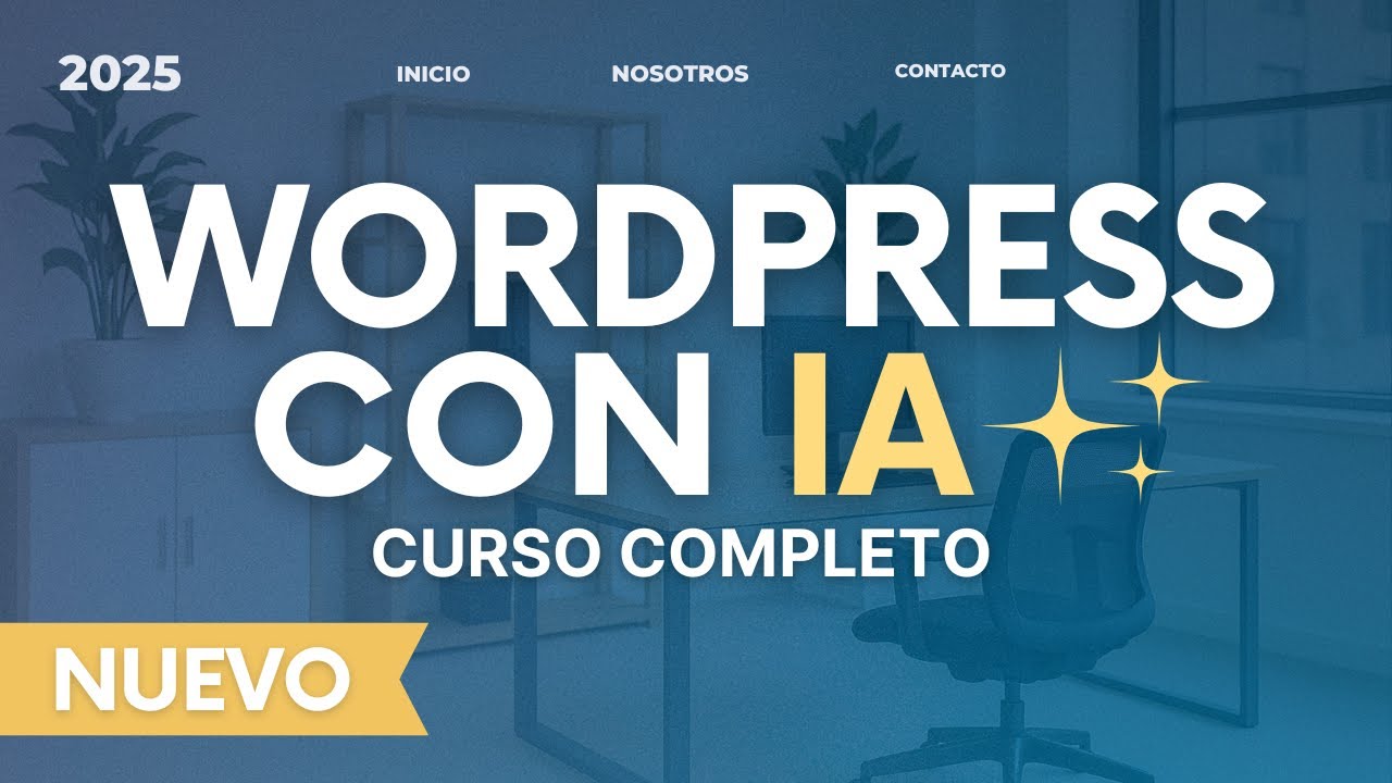 Curso WordPress COMPLETO 2025: Como Crear Tu Página Web con IA desde Cero.