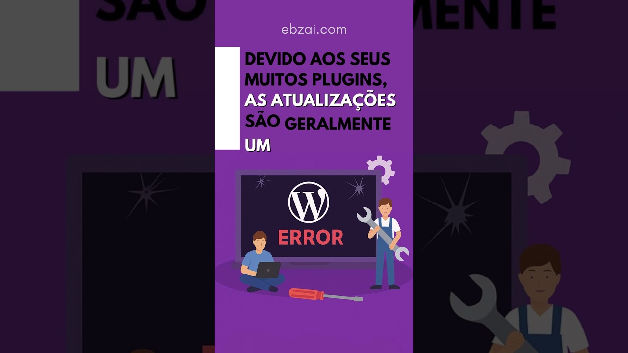 Diz Adeus aos Problemas do WordPress! | Ebzai Software