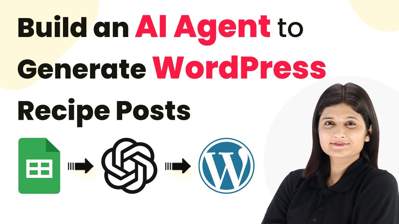 How to Build an AI Agent to Auto-Generate WordPress Recipe Posts