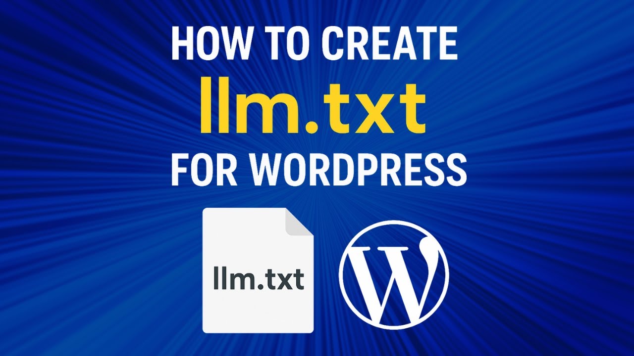How to Create llm.txt for WordPress | Control AI Access to Your Website Content