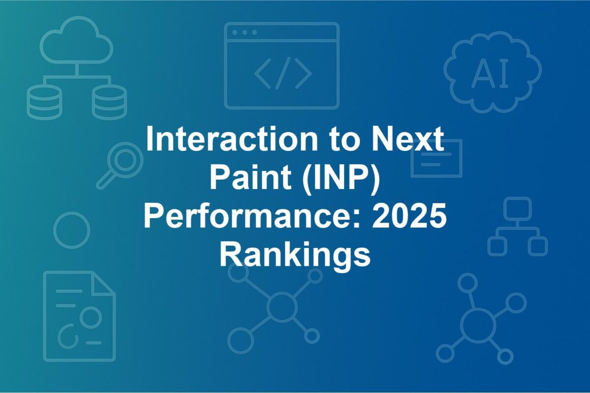 Interaction to Next Paint (INP) Performance: 2025 Rankings