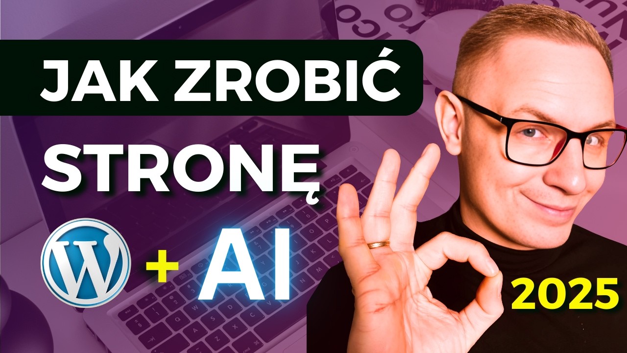 Jak Zrobić Stronę Internetową w Wordpress + AI | 2025 Tutorial Krok Po Kroku. Kurs Wordpress AI