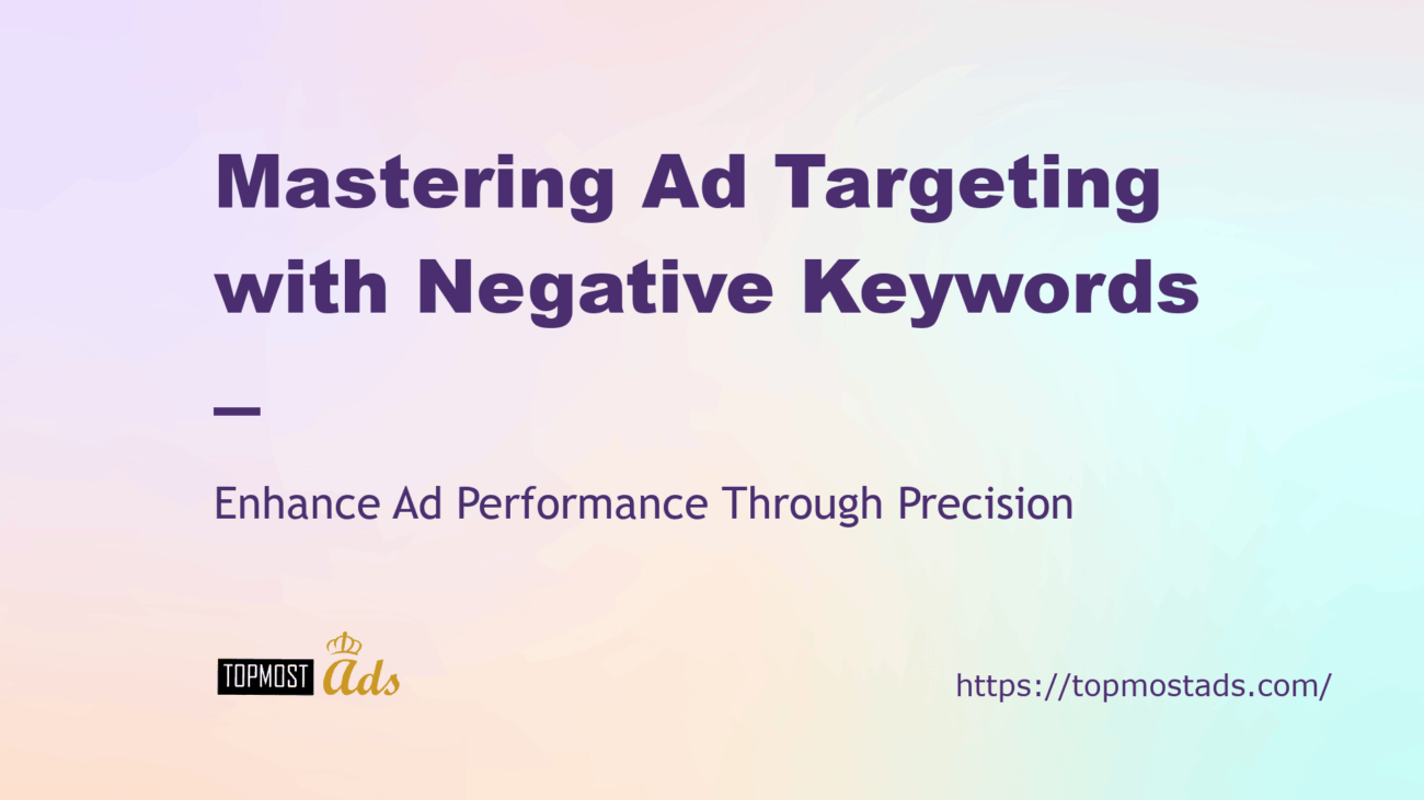Mastering Ad Targeting with Negative Keywords