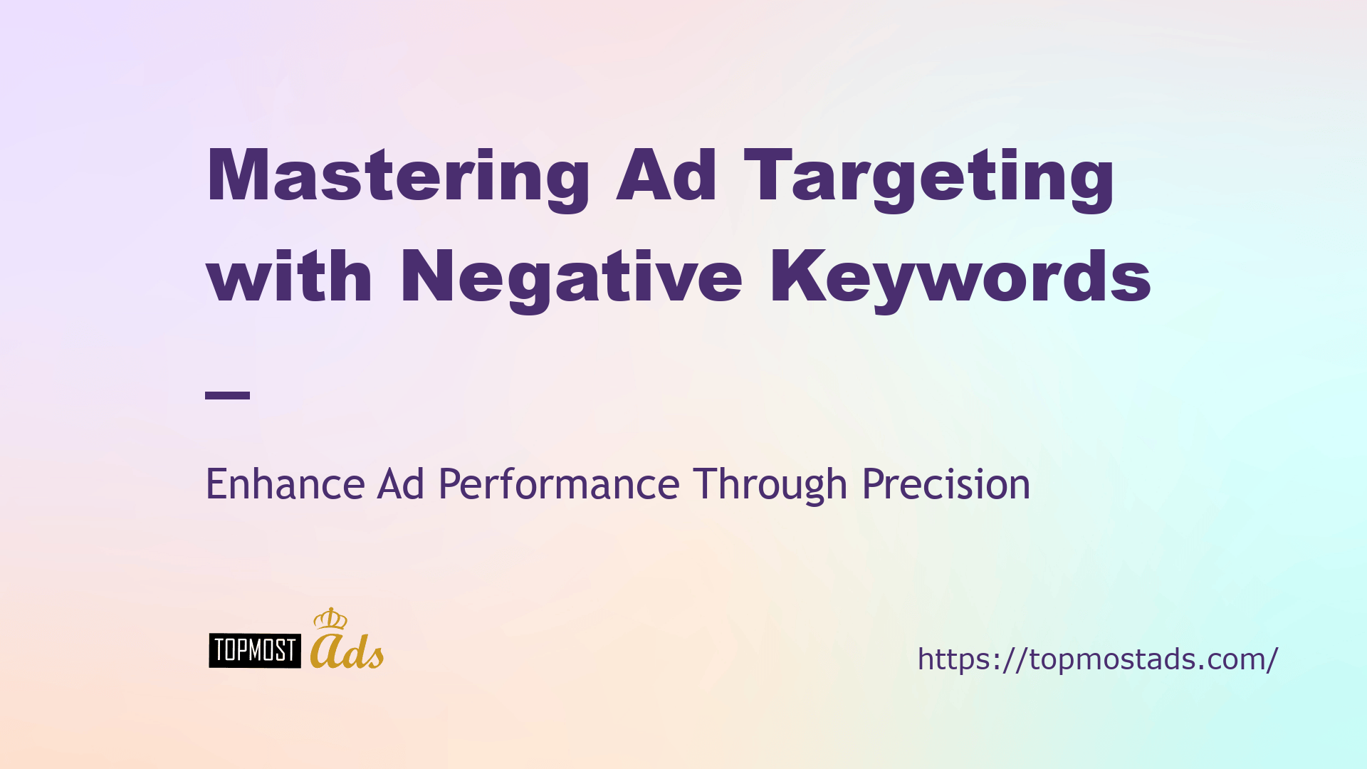 Mastering Ad Targeting with Negative Keywords