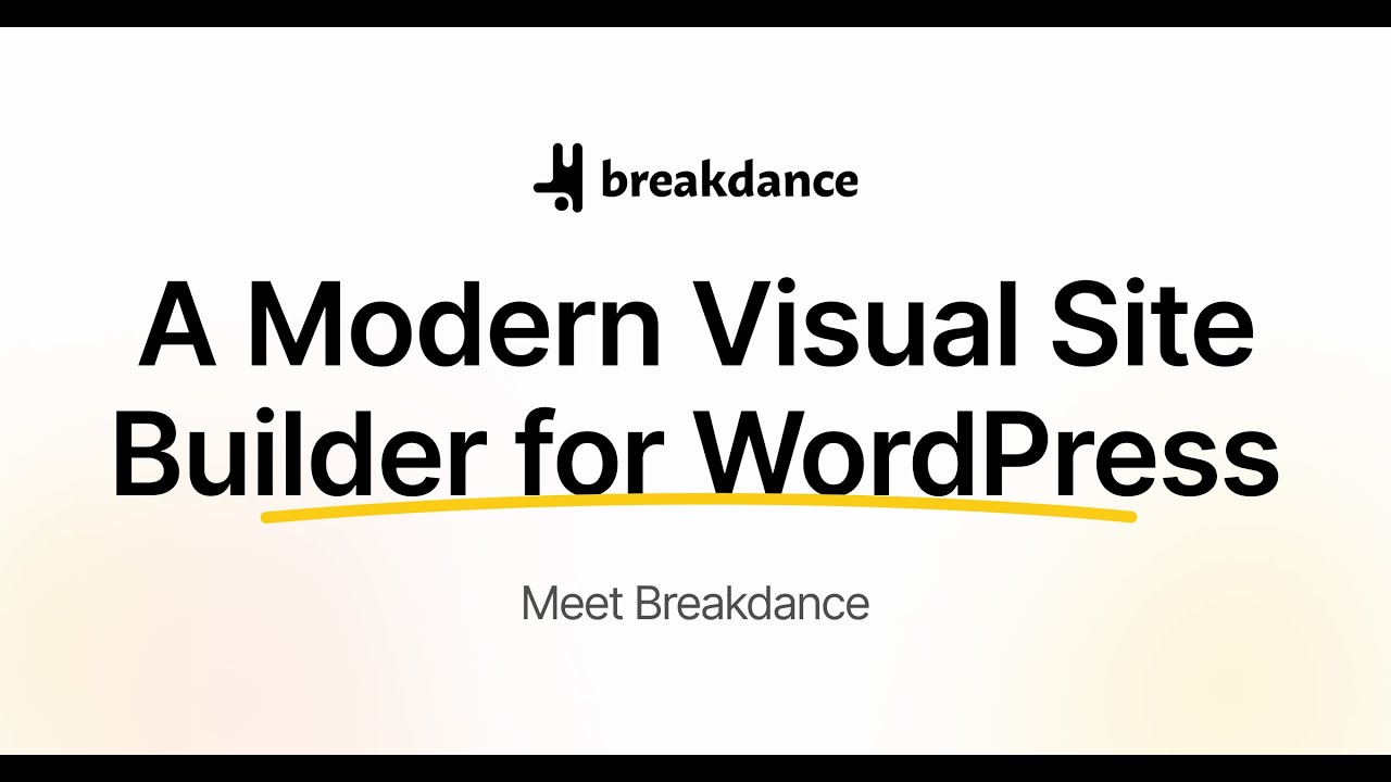 Meet Breakdance – A Modern Visual Site Builder for WordPress