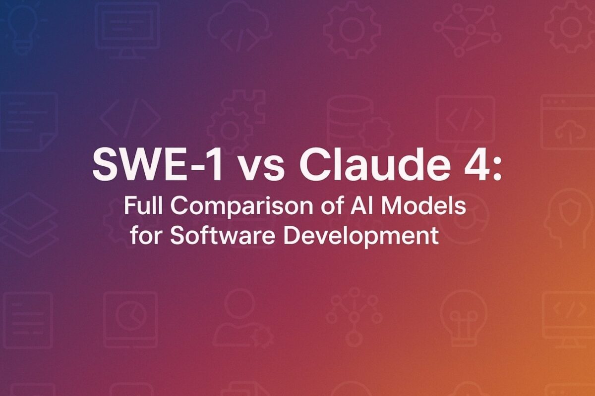 SWE-1 vs Claude 4: Full Comparison of AI Models for Software Development (2025)