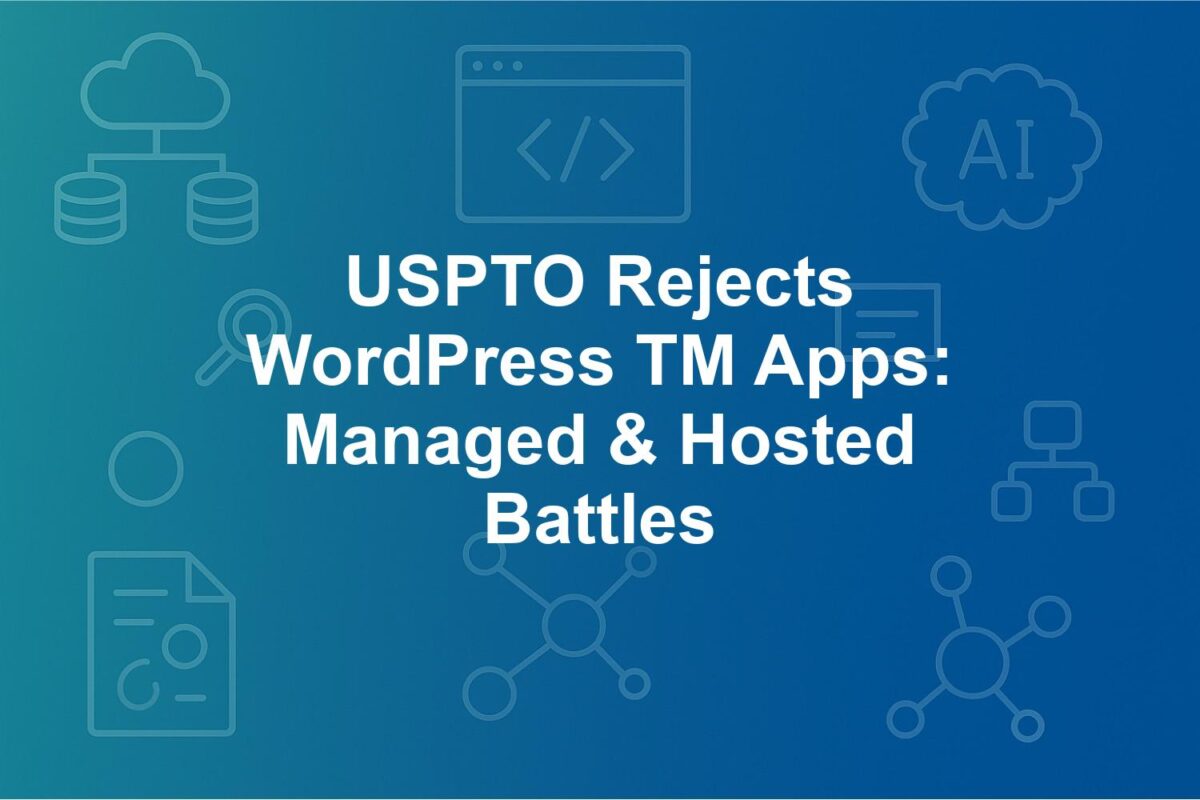 USPTO Rejects WordPress TM Apps: Managed & Hosted Battles